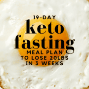 19-Day Keto Diet Plan for Beginners with Intermittent Fasting