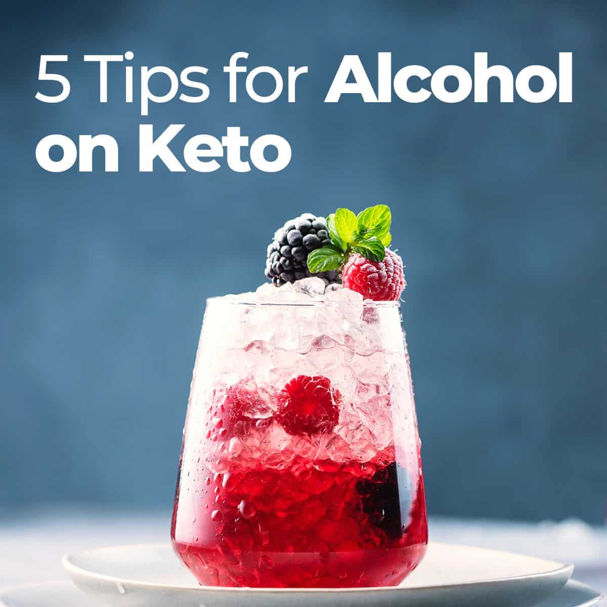 5 Easy Tips For Drinking Alcohol on Keto 5 Easy Tips For Drinking Alcohol on Keto