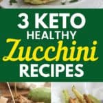 3 Super-Healthy Keto Zucchini Recipes