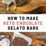 Keto Gelato Bars (Ice Cream Alternative)