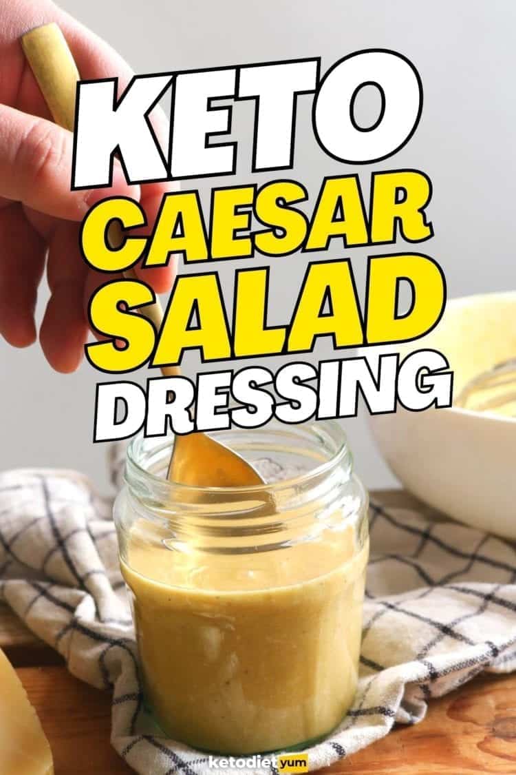 Best Homemade Keto Caesar Salad Dressing