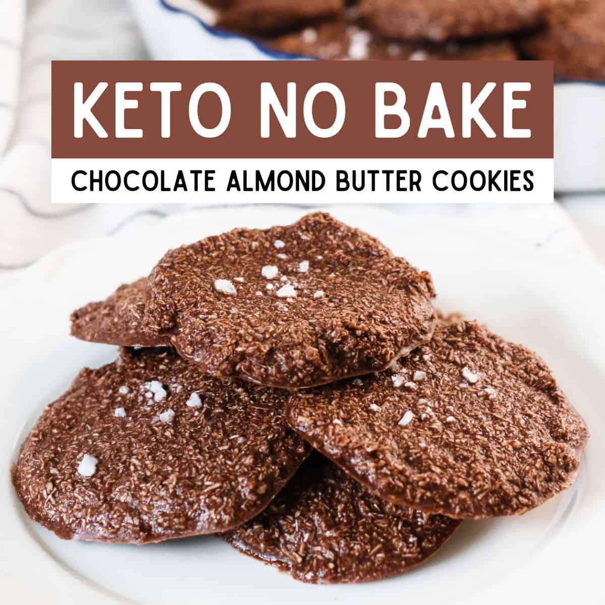 Keto No-Bake Chocolate Almond Butter Cookies Recipe