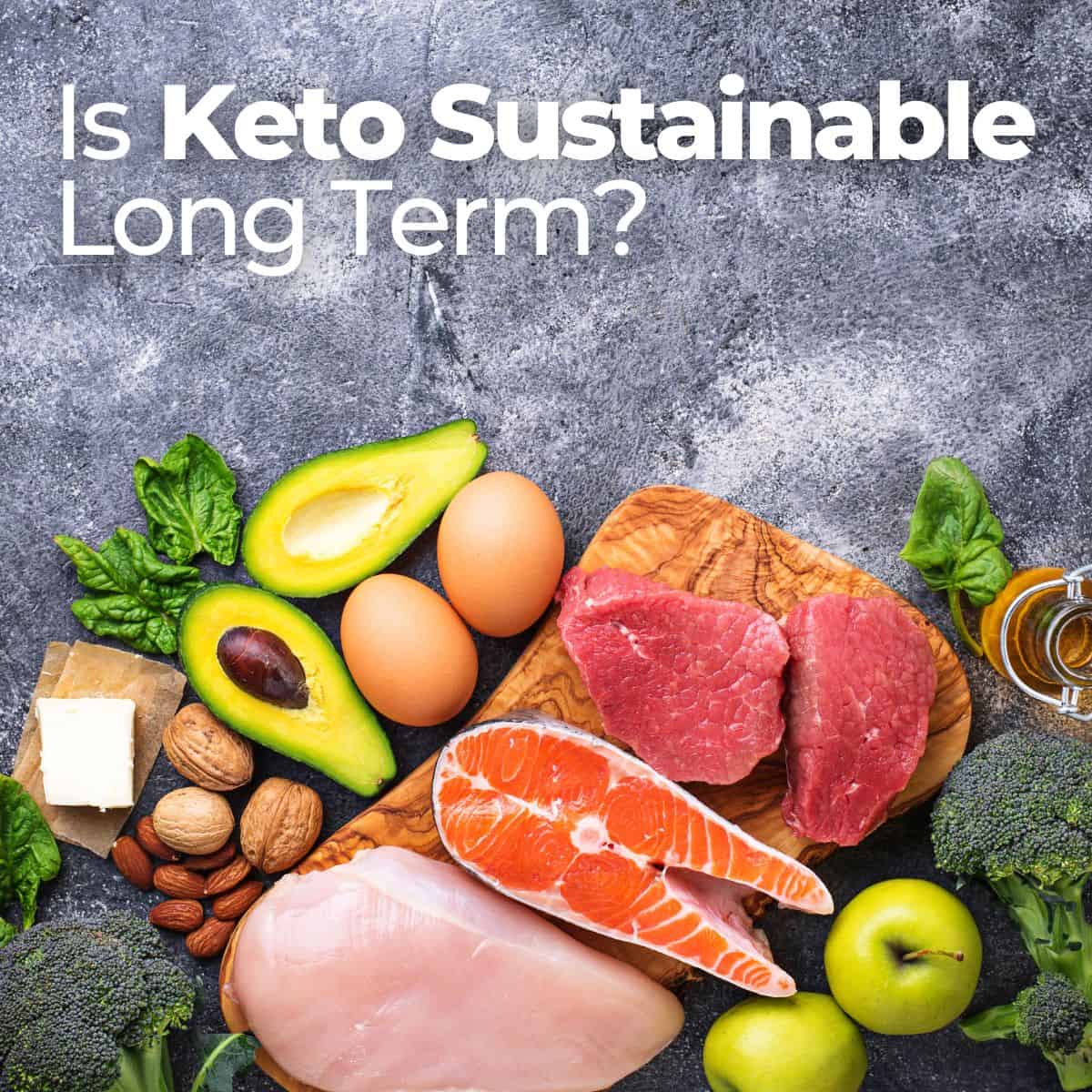 Is keto sustainable long term